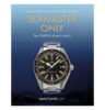 Cover vom Buch „Seamaster Only“ von Grégoire Rossier und Anthony Marquié, erschienen bei Watchprint